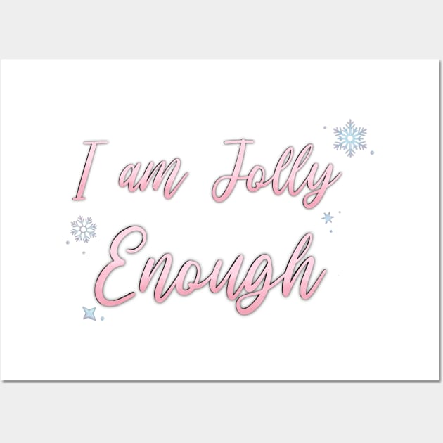 I am JOLLY Enough Wall Art by Hallmarkies Podcast Store